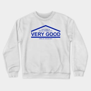 Really Good Crewneck Sweatshirt